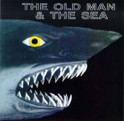 The Old Man And The Sea : The Old Man & the Sea